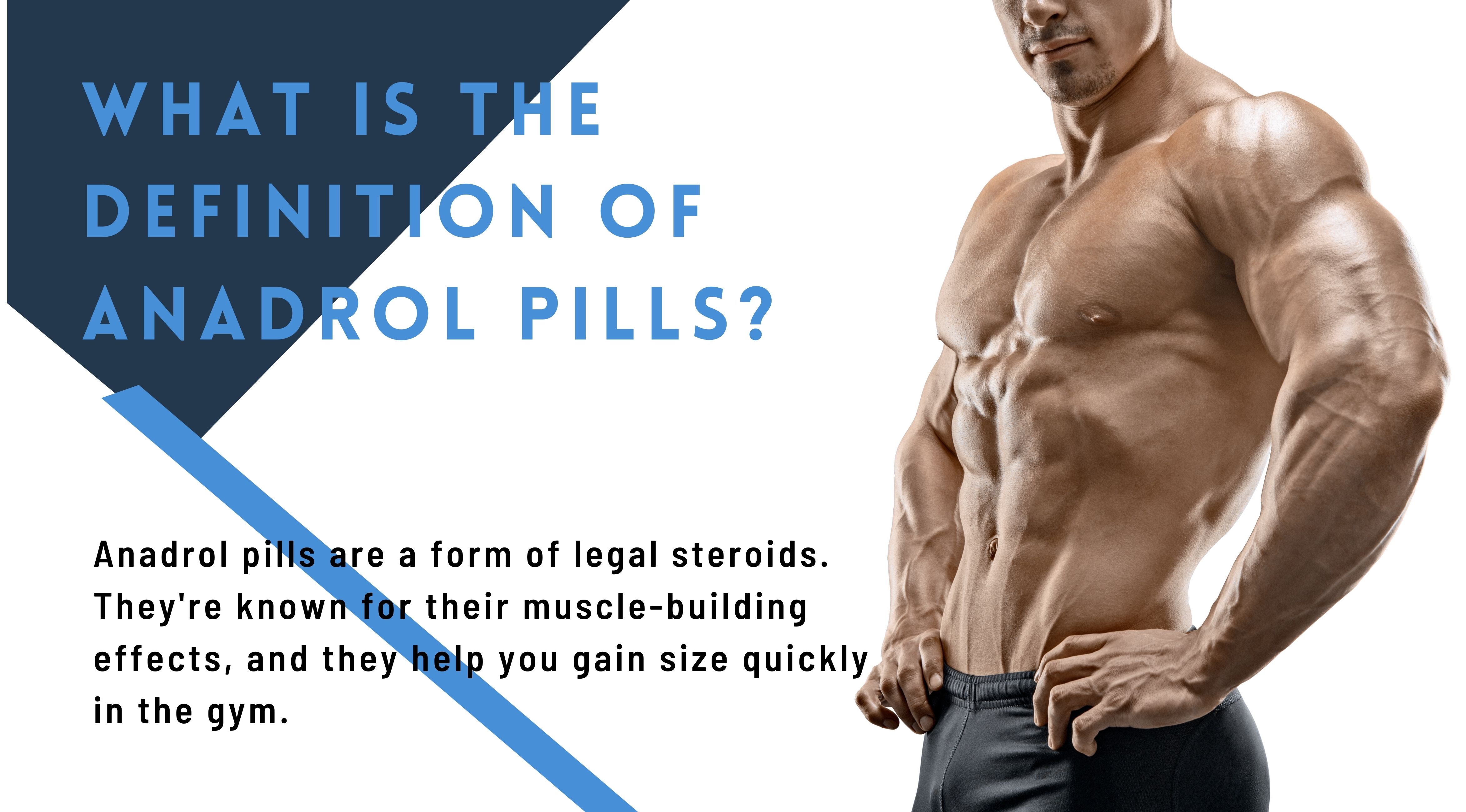 What is the definition of Anadrol Pills?